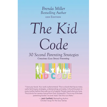 The Kid Code: 30 Second Parenting Strategies