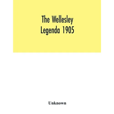 The Wellesley legenda 1905