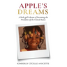 Apple's Dreams: A little girl's dream of becoming the President of the United States
