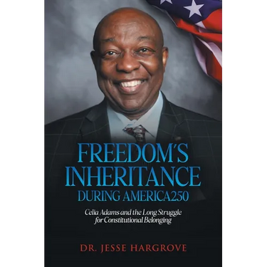 Freedom's Inheritance During America250: Celia Adams and the Long Struggle for Constitutional Belonging