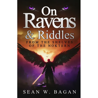 On Ravens & Riddles: From the Shelves of the Noktern