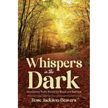 Whispers in the Dark: "Uncovering Truths Bound by Blood and Betrayal"