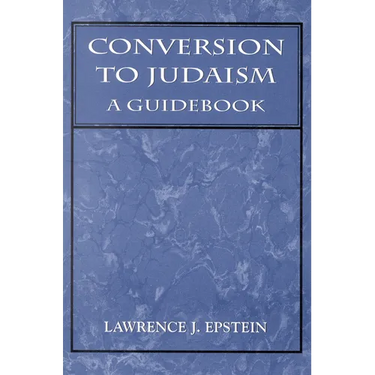 Conversion to Judaism: A Guidebook