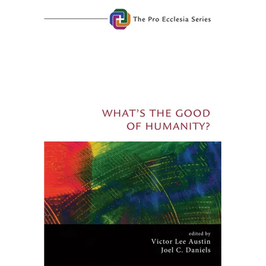 What's the Good of Humanity?