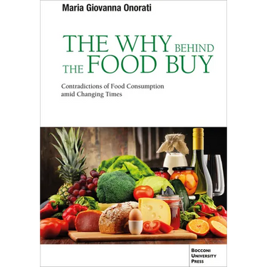 The Why Behind the Food Buy: Contradictions of Food Consumption Amid Changing Times
