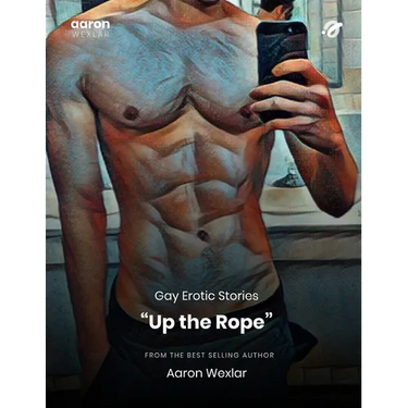 Up the Rope: Gay Erotic Stories