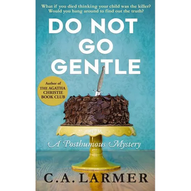 Do Not Go Gentle: A Posthumous Mystery
