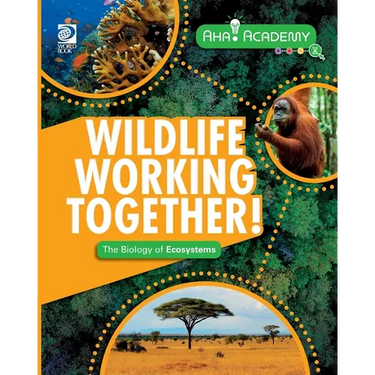 Wildlife Working Together! The Biology of Ecosystems
