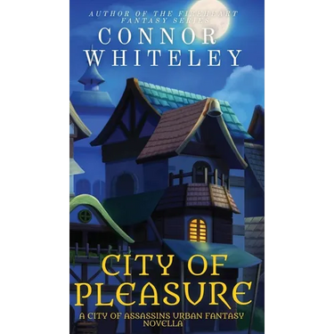 City of Pleasure: A City of Assassins Urban Fantasy Novella