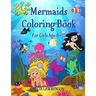 Mermaid Coloring Book: Mewrmaid Coloring Book for Girls Age 8-12, 60 Unique Coloring Pages, The Pages are large 8.5x11.