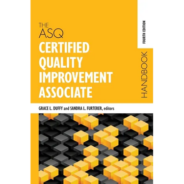 The ASQ Certified Quality Improvement Associate Handbook