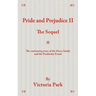 Pride and Prejudice II: The Sequel