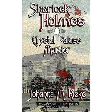 Sherlock Holmes and The Crystal Palace Murder