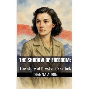 The Shadow of Freedom: The Story of Krystyna Skarbek