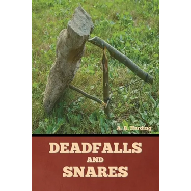 Deadfalls and Snares