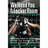 We Need You in the Locker Room: A Neurologist's Journey Behind the Scenes of Major College Football
