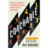 Coachable: How the Greatest Performers Reach Their Highest Potential