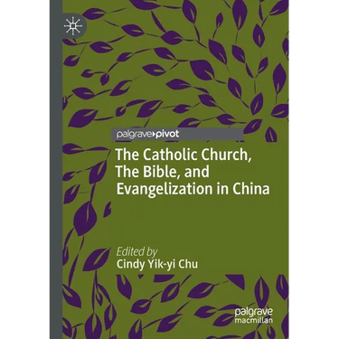 The Catholic Church, the Bible, and Evangelization in China