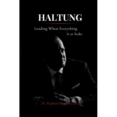 HALTUNG - Leading When Everything Is at Stake