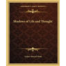 Shadows of Life and Thought