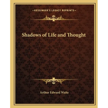 Shadows of Life and Thought