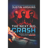The Next Big Crash: Conspiracy, Collapse, and the Men Behind History's Biggest Heist