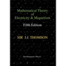 Mathematical Theory of Electricity and Magnetism, Fifth Edition (Electromagnetic Physics)