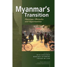 Myanmar's Transition: Openings, Obstacles and Opportunities