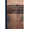Evolution of Immortality