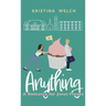 Anything: A Romance for Jesus Freaks