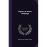 Report On Postal Telegraph