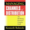 Managing Channels of Distribution: The Marketing Executive's Complete Guide