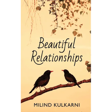 Beautiful Relationships - A Collection of Seven Fictions