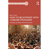 How to Be Intimate with 15,000,000 Strangers: Musings on Media Psychoanalysis