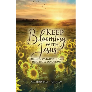 Keep Blooming with Jesus