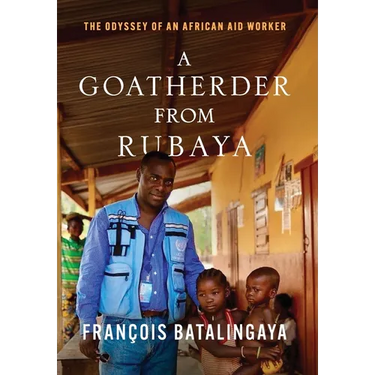 A Goatherder from Rubaya: The Odyssey of an African Aid Worker