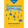 The Distributed Teams Blueprint: Leveraging Remote Team Members to Scale Your Business