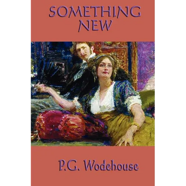 Something New: A Classic Comedy of Intrigue and Mistaken Identity