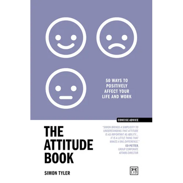 The Attitude Book: 50 Ways to Positively Affect Your Work and Life