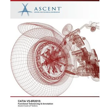 Catia V5-6r2015: Functional Tolerancing & Annotation