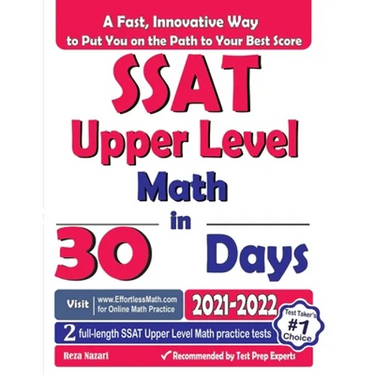 SSAT Upper Level Math in 30 Days: The Most Effective SSAT Upper Level Math Crash Course