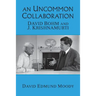 An Uncommon Collaboration: David Bohm and J. Krishnamurti