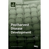 Postharvest Disease Development: Pre and/or Postharvest Practices
