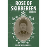 Rose Of Skibbereen: Book One