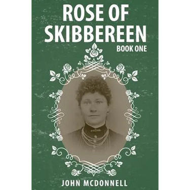 Rose Of Skibbereen: Book One