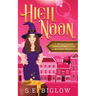 High Noon: A Paranormal Amateur Sleuth Mystery