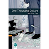 Oxford Bookworms Playscripts: One Thousand Dollars and Other Plays: Level 2: 700-Word Vocabulary