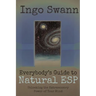 Everybody's Guide to Natural ESP: Unlocking the Extrasensory Power of Your Mind