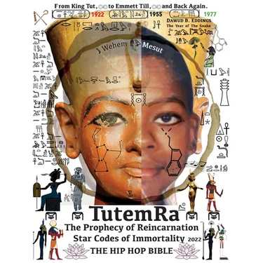 TutemRa - The Prophecy of Reincarnation - Star Codes of Immortality 2022 - The Hip Hop Bible