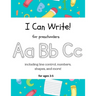 I Can Write!: for preschoolers